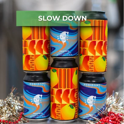 Slow Down /  6-os sörcsomag 